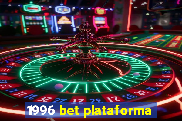 1996 bet plataforma